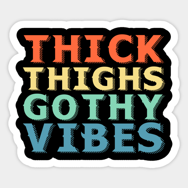 Thick Thighs Goth Vibes Check Gothic Sticker by Mellowdellow